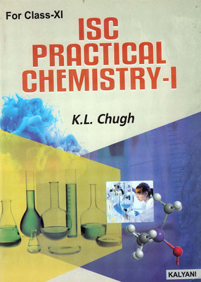 ISC Practical Chemistry-I Class 11(English, Paperback, K.L. Chugh)