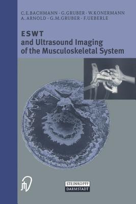 ESWT and Ultrasound Imaging of the Musculoskeletal System(English, Paperback, Bachmann C.E.)