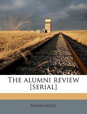 The Alumni Review [serial] Volume 2,2 1913(English, Paperback, Anonymous)