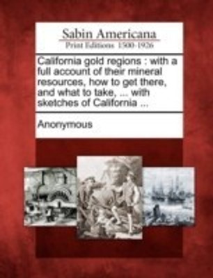 California Gold Regions(English, Paperback, unknown)
