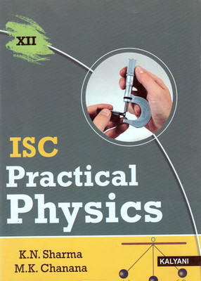 ISC Practical Physics Class - 12(English, Paperback, K.N. Sharma, M.K. Chanana)