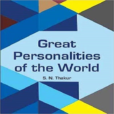 Great Personalities of the World(English, Hardcover, S N Thakur)