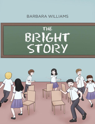 The Bright Story(English, Hardcover, Williams Barbara)