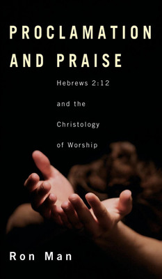 Proclamation and Praise(English, Hardcover, Man Ron)