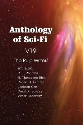 Anthology of Sci-Fi V19, the Pulp Writers(English, Paperback, Rich H Thompson)