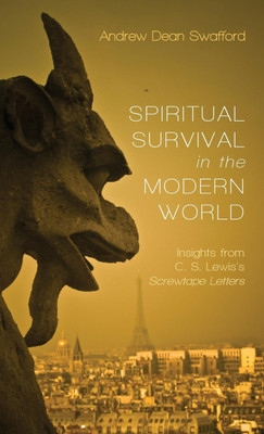 Spiritual Survival in the Modern World(English, Hardcover, Swafford Andrew Dean)