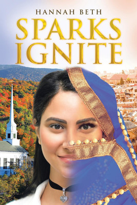 Sparks Ignite(English, Paperback, Beth Hannah)