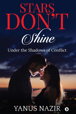 Stars Don't Shine(English, Paperback, Yanus Nazir)