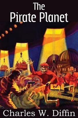 The Pirate Planet(English, Paperback, Diffin Charles W)
