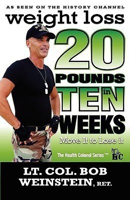 Weight Loss - Twenty Pounds in Ten Weeks - Move It to Lose It(English, Paperback, Weinstein Joseph Robert)