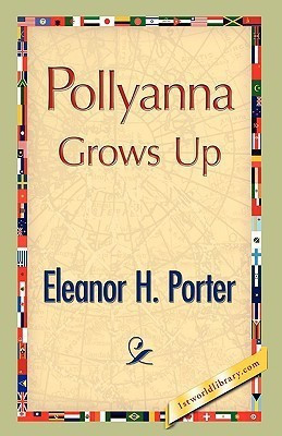 Pollyanna Grows Up(English, Hardcover, Porter Eleanor H)