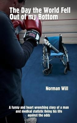 The Day the World Fell Out of my Bottom(English, Paperback, Will Norman)