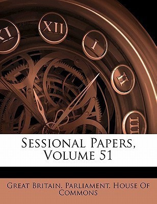 Sessional Papers, Volume 51(English, Paperback, unknown)
