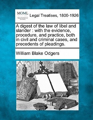 A digest of the law of libel and slander(English, Paperback, Odgers William Blake)
