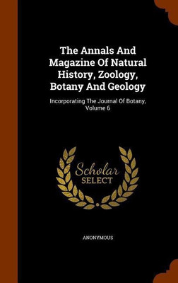 The Annals and Magazine of Natural History, Zoology, Botany and Geology(English, Hardcover, Anonymous)