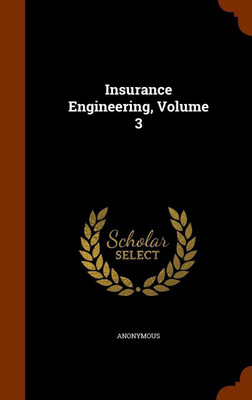 Insurance Engineering, Volume 3(English, Hardcover, Anonymous)