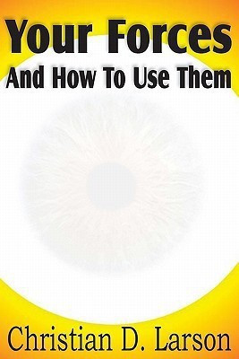 Your Forces And How To Use Them(English, Paperback, Larson Christian D)