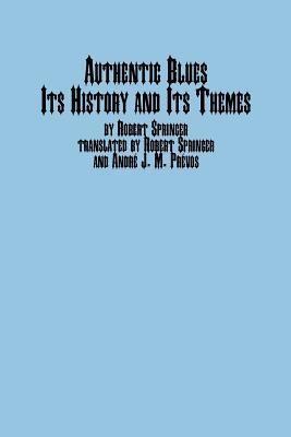 Authentic Blues - Its History and Its Themes(English, Paperback, unknown)