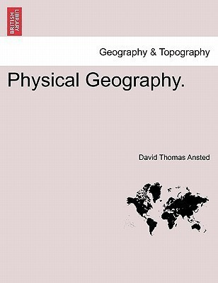 Physical Geography.(English, Paperback, Ansted David Thomas)