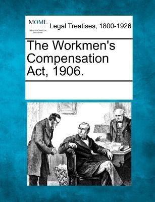 The Workmen's Compensation Act, 1906.(English, Paperback, unknown)