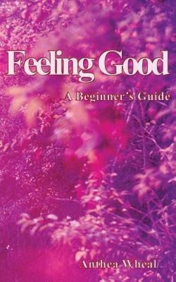 Feeling Good(English, Paperback, Wheal Anthea)