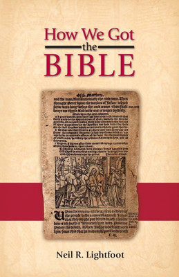 How We Got the Bible(English, Paperback, Lightfoot Neil R)
