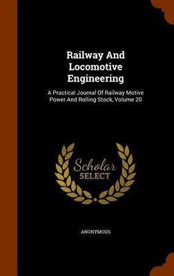 Railway and Locomotive Engineering(English, Hardcover, Anonymous)