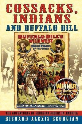 Cossacks, Indians and Buffalo Bill(English, Paperback, Georgian Richard Alexis)