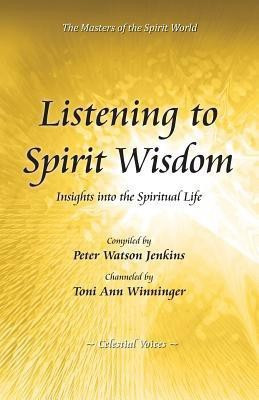 Listening to Spirit Wisdom(English, Paperback, Jenkins Peter Watson)