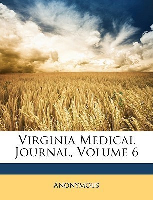 Virginia Medical Journal, Volume 6(English, Paperback, Anonymous)
