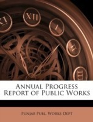 Annual Progress Report of Public Works(English, Paperback, unknown)