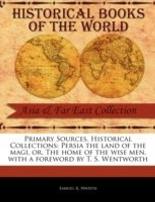 Persia the Land of the Magi, Or, the Home of the Wise Men(English, Paperback, Nweeya Samuel K)