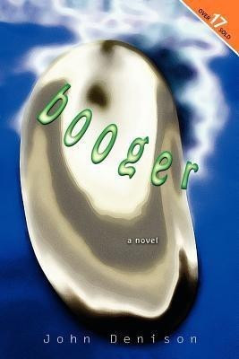 Booger(English, Paperback, Denison John)