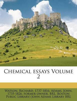 Chemical Essays Volume 2(English, Paperback, 1737-1816 Watson Richard BP.)