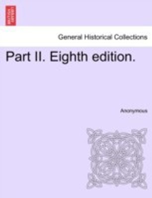 Part II. Eighth edition.(English, Paperback, Anonymous)