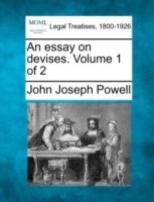 An essay on devises. Volume 1 of 2(English, Paperback, Powell John Joseph)