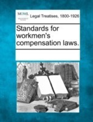 Standards for Workmen's Compensation Laws.(English, Paperback, unknown)