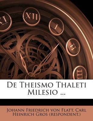 de Theismo Thaleti Milesio ...(English, Paperback, unknown)