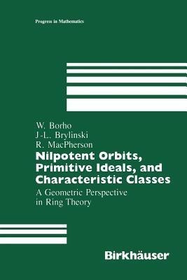 Nilpotent Orbits, Primitive Ideals, and Characteristic Classes(English, Paperback, Borho Walter)