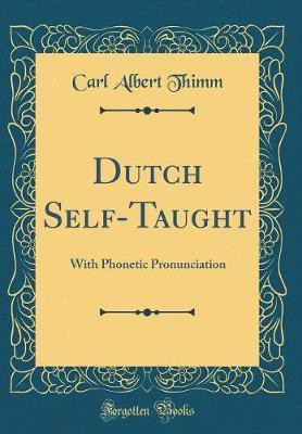 Dutch Self-Taught(English, Hardcover, Thimm Carl Albert)