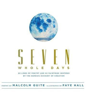 Seven Whole Days(English, Hardcover, Guite Ayodeji Malcolm)