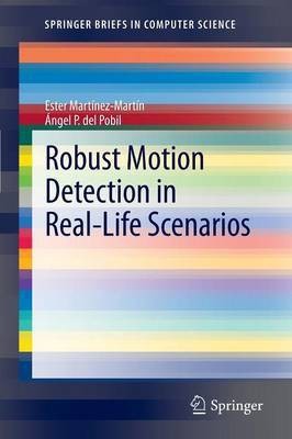 Robust Motion Detection in Real-Life Scenarios(English, Paperback, Martinez-Martin Ester)