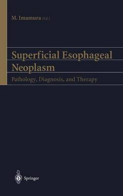 Superficial Esophageal Neoplasm(English, Hardcover, unknown)