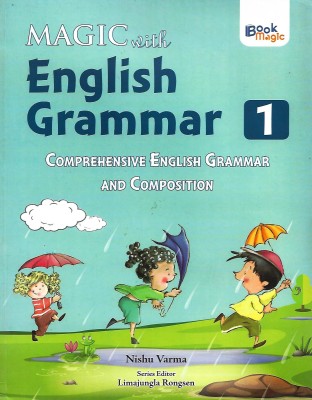 BOOK MAGIC-MAGIC WITH ENGLISH GRAMMAR (COMPREHENSIVE ENGLISH GRAMMAR AND COMPOSITION) CLASS 1(English, Paperback, NISHU VERMA)