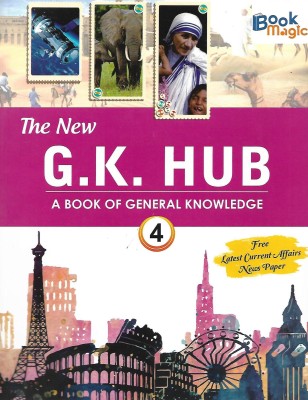 BOOK MAGIC THE NEW G.K. HUB (A BOOK OF GENERAL KNOWLEDGE) CLASS 4(English, Paperback, PENNEL OF AUTHOR)