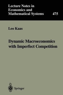 Dynamic Macroeconomics with Imperfect Competition(English, Paperback, Kaas Leo)