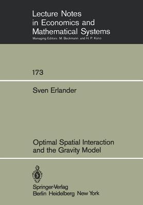 Optimal Spatial Interaction and the Gravity Model(English, Paperback, Svenaeus Sven)