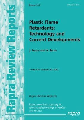 Plastic Flame Retardants Technology and Current Developments: v.14,No.12(English, Paperback, Innes Jim)