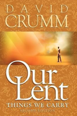 Our Lent(English, Paperback, Crumm David)