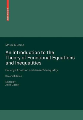 An Introduction to the Theory of Functional Equations and Inequalities(English, Paperback, Kuczma Marek)